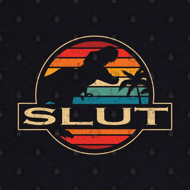 Slut Dinosaur by SusanFields